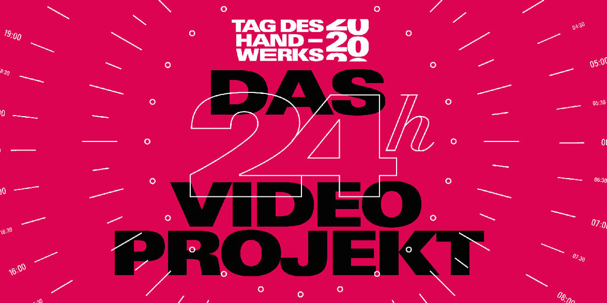 Tag des Handwerks 2020 - das 24h-Videoprojekt Tag des Handwerks 2020 - das 24h-Videoprojekt