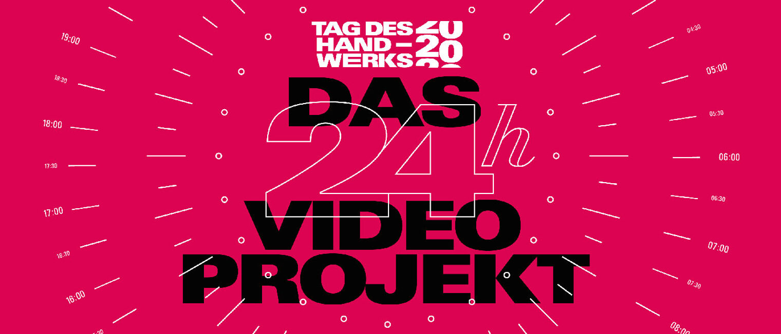 Tag des Handwerks 2020 - das 24h-Videoprojekt Tag des Handwerks 2020 - das 24h-Videoprojekt